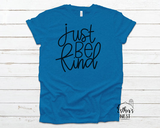 Just Be Kind Tee