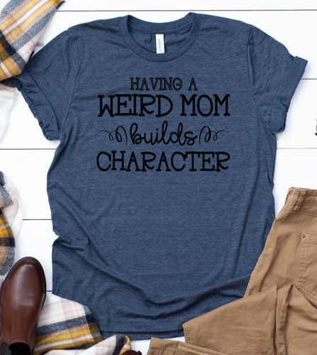 Weird Mom Tee