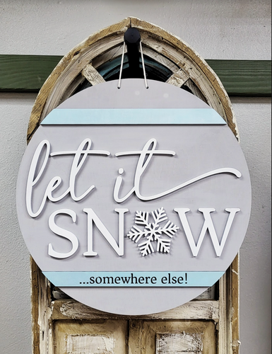 Let it Snow ..Somewhere Else! Door Hanger | Winter Collection | Adult DIY Kit